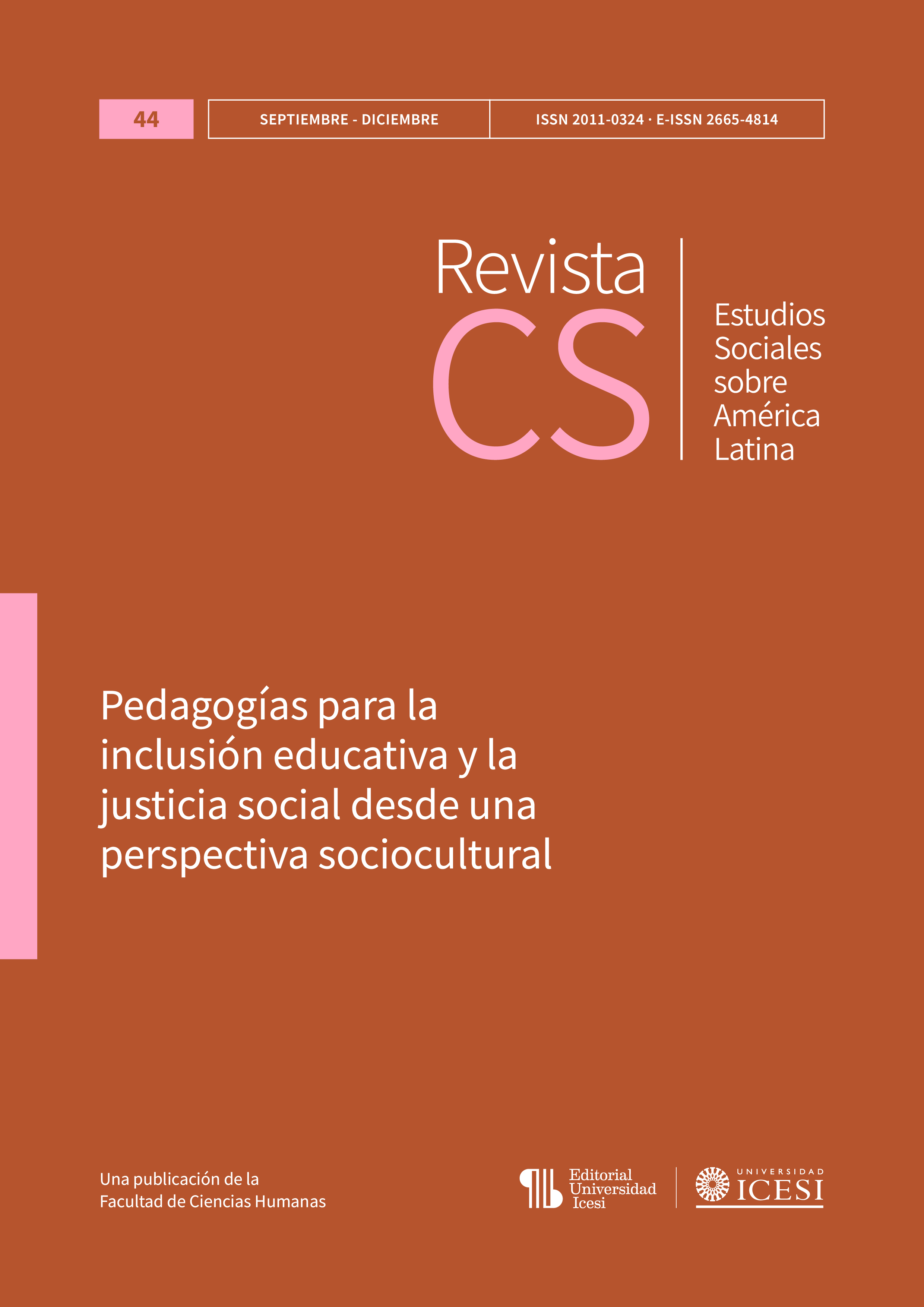 					Ver Núm. 44 (2024): No. 44, Septiembre-Diciembre (2024): Pedagogías para la inclusión educativa y la justicia social desde una perspectiva sociocultural
				